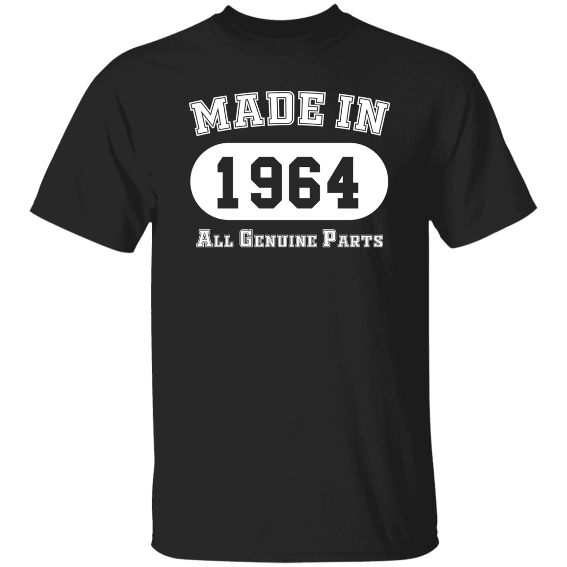 Made In 1964 All Genuine Parts - T Shirt