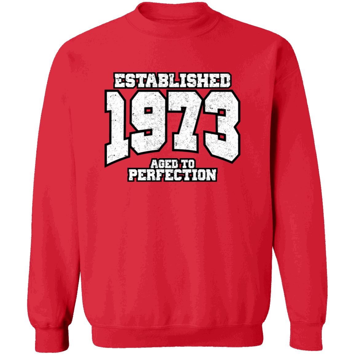 Established 1973 Aged To Perfection - Sweatshirt