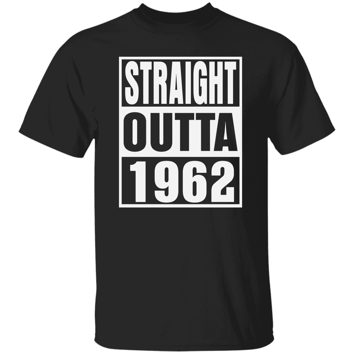 Straight Outta 1962 - T Shirt