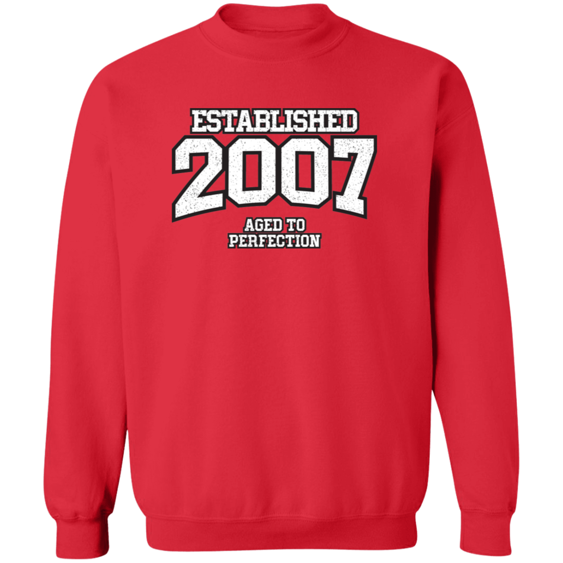 Established 2007 Aged To Perfection - Sweatshirt