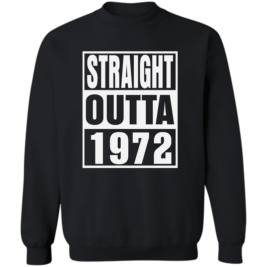 Straight Outta 1972 - Sweatshirt