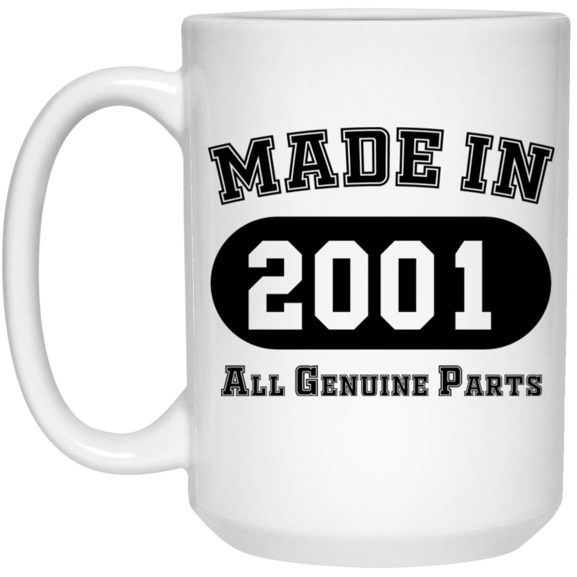 Made In 2001 All Genuine Parts  - Mugs