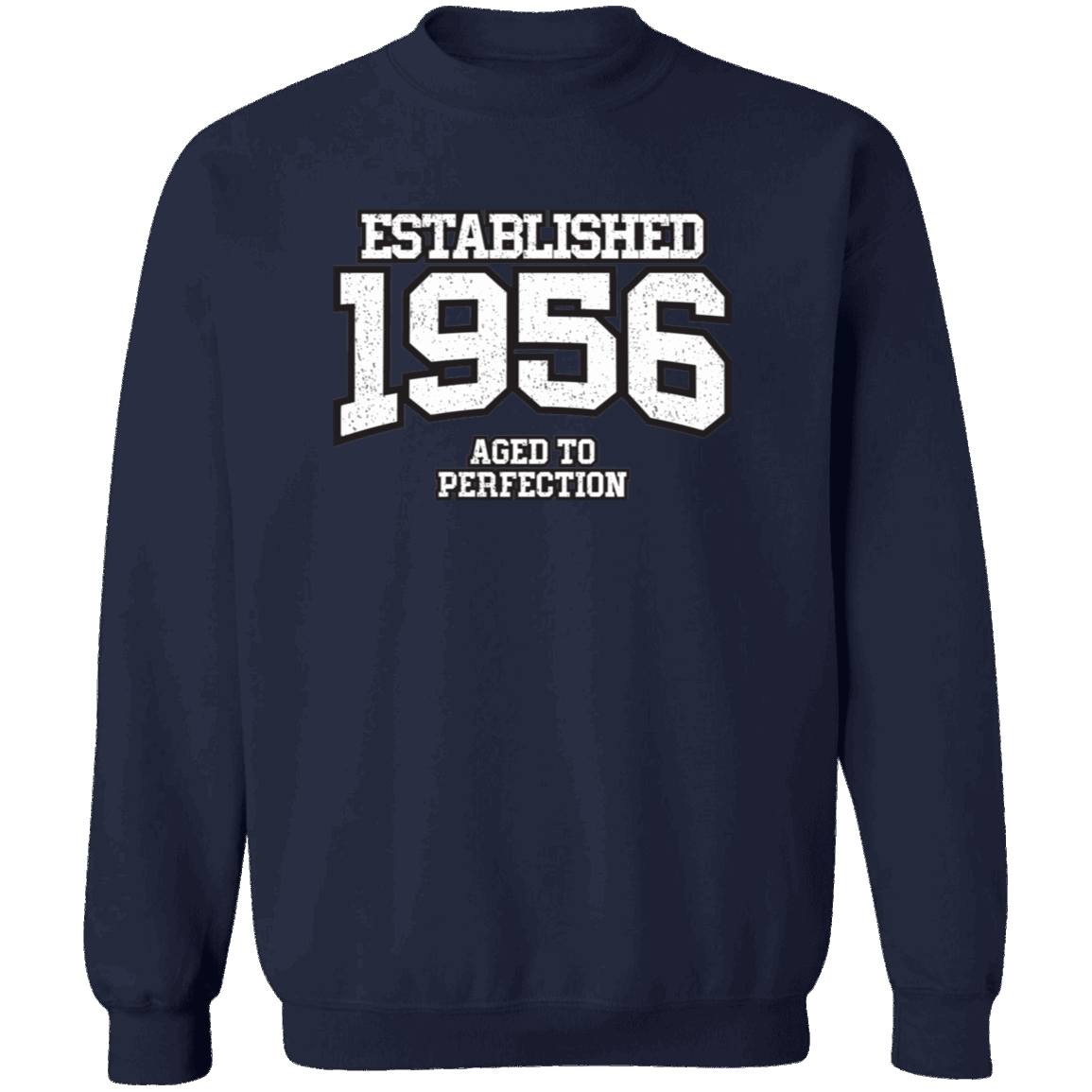 Established 1956 Aged To Perfection - Sweatshirt