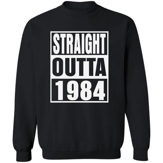 Straight Outta 1984 - Sweatshirt