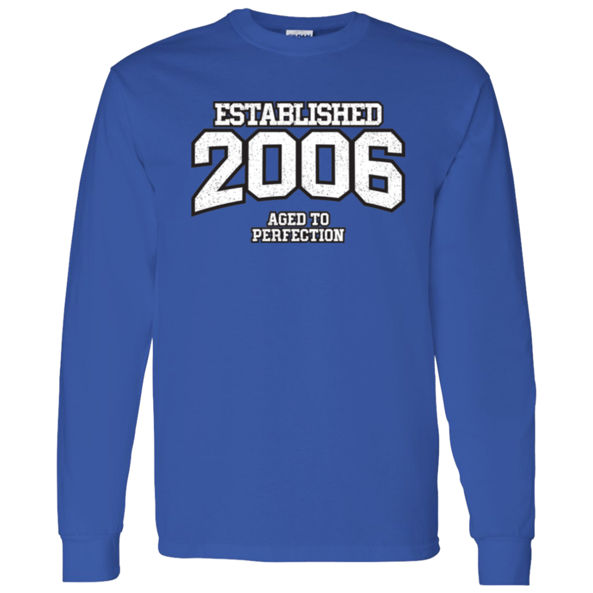 Established 2006 Aged To Perfection - Long Sleeve Tee