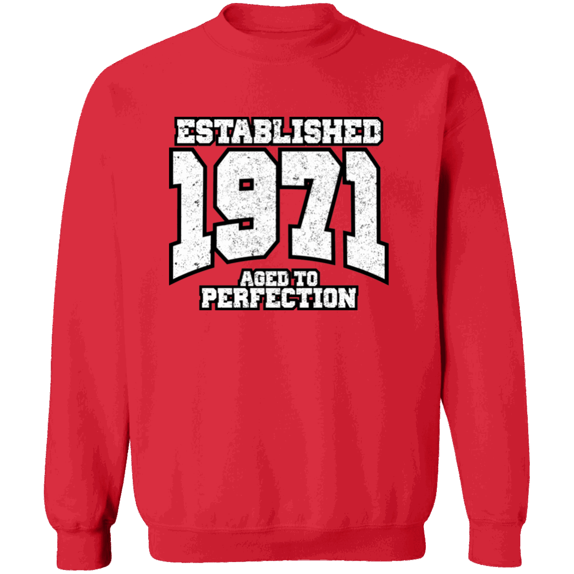 Established 1971 Aged To Perfection - Sweatshirt