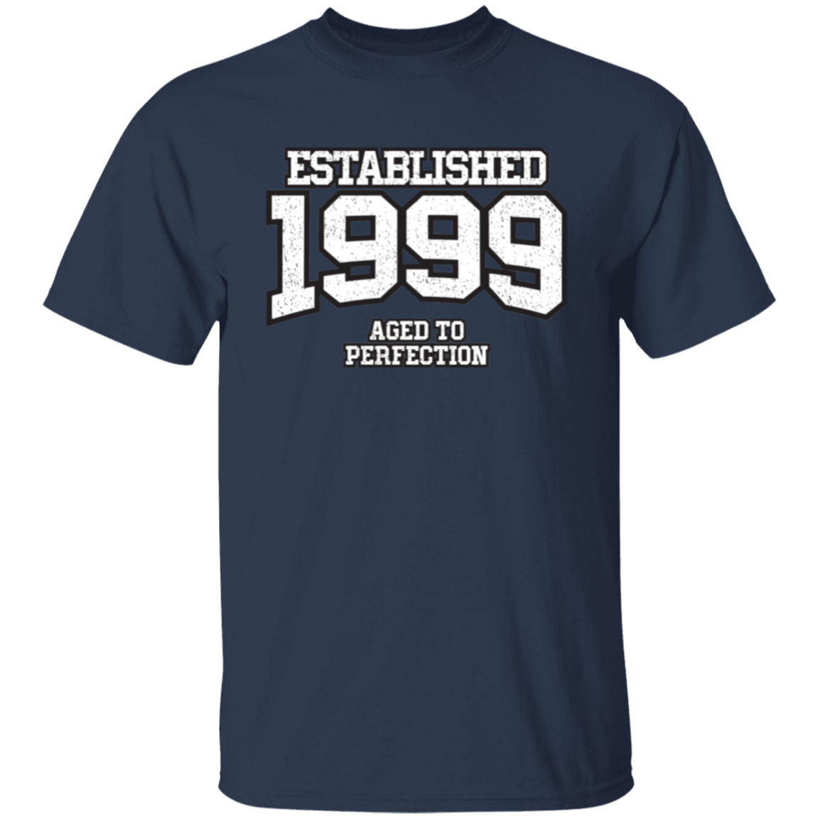 Established 1999 Aged To Perfection - T Shirt