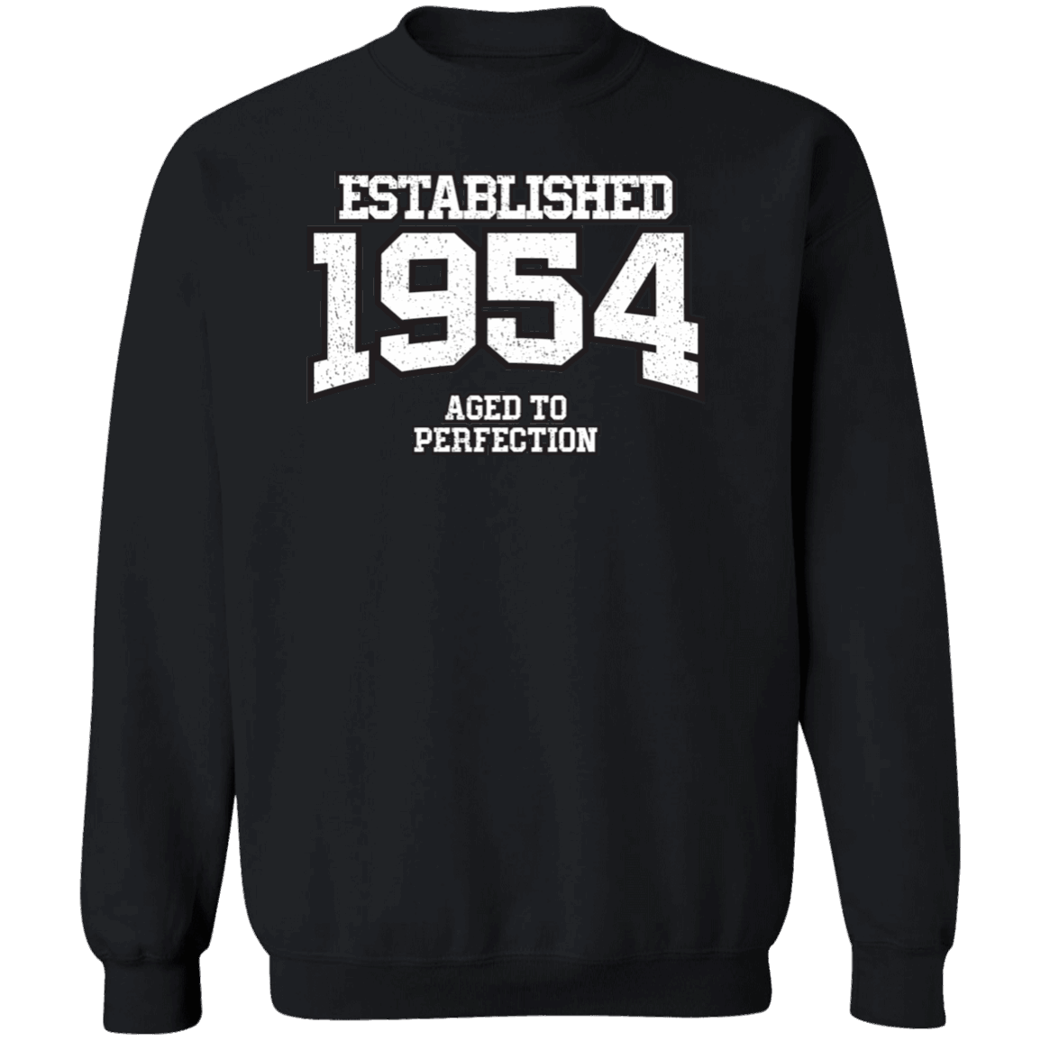 Established 1954 Aged To Perfection - Sweatshirt