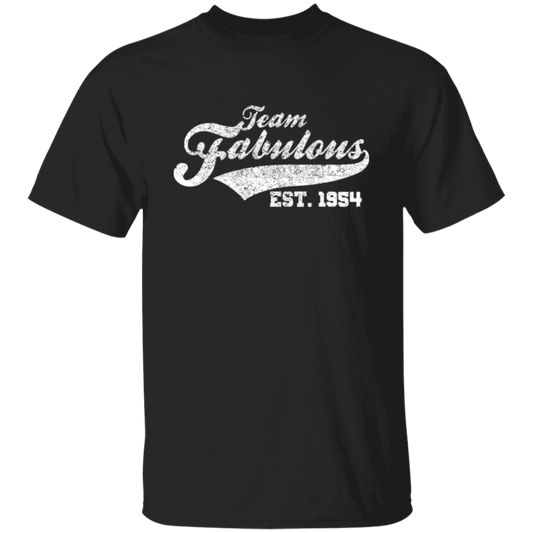 Team Fabulous Est. 1954 - T Shirt