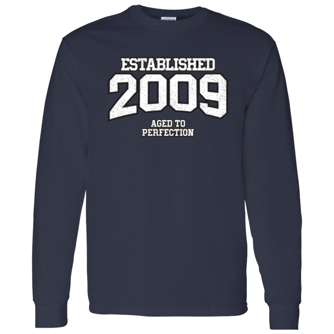 Established 2009 Aged To Perfection - Long Sleeve Tee