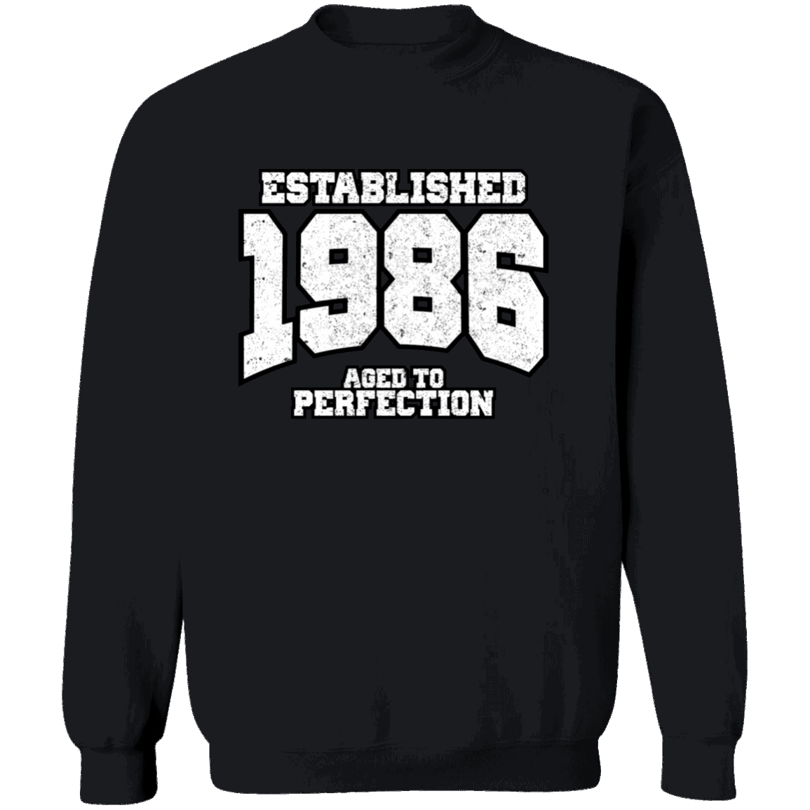 Established 1986 Aged To Perfection - Sweatshirt