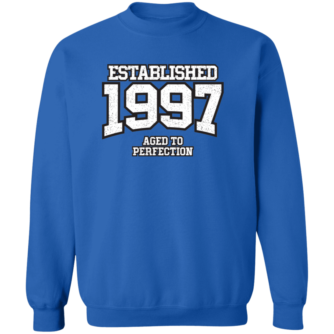 Established 1997 Aged To Perfection - Sweatshirt