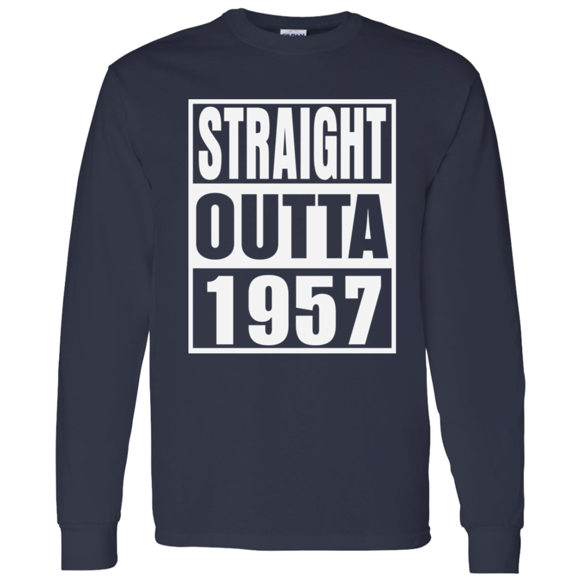 Straight Outta 1957 - Long Sleeve Tee