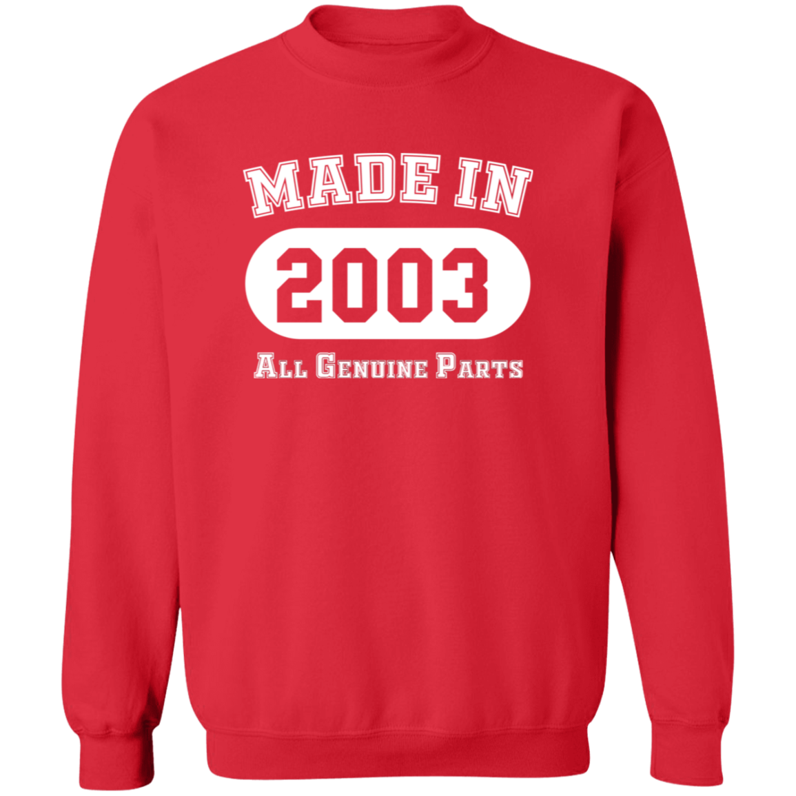 Made In 2003 All Genuine Parts - Sweatshirt