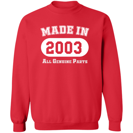 Made In 2003 All Genuine Parts - Sweatshirt