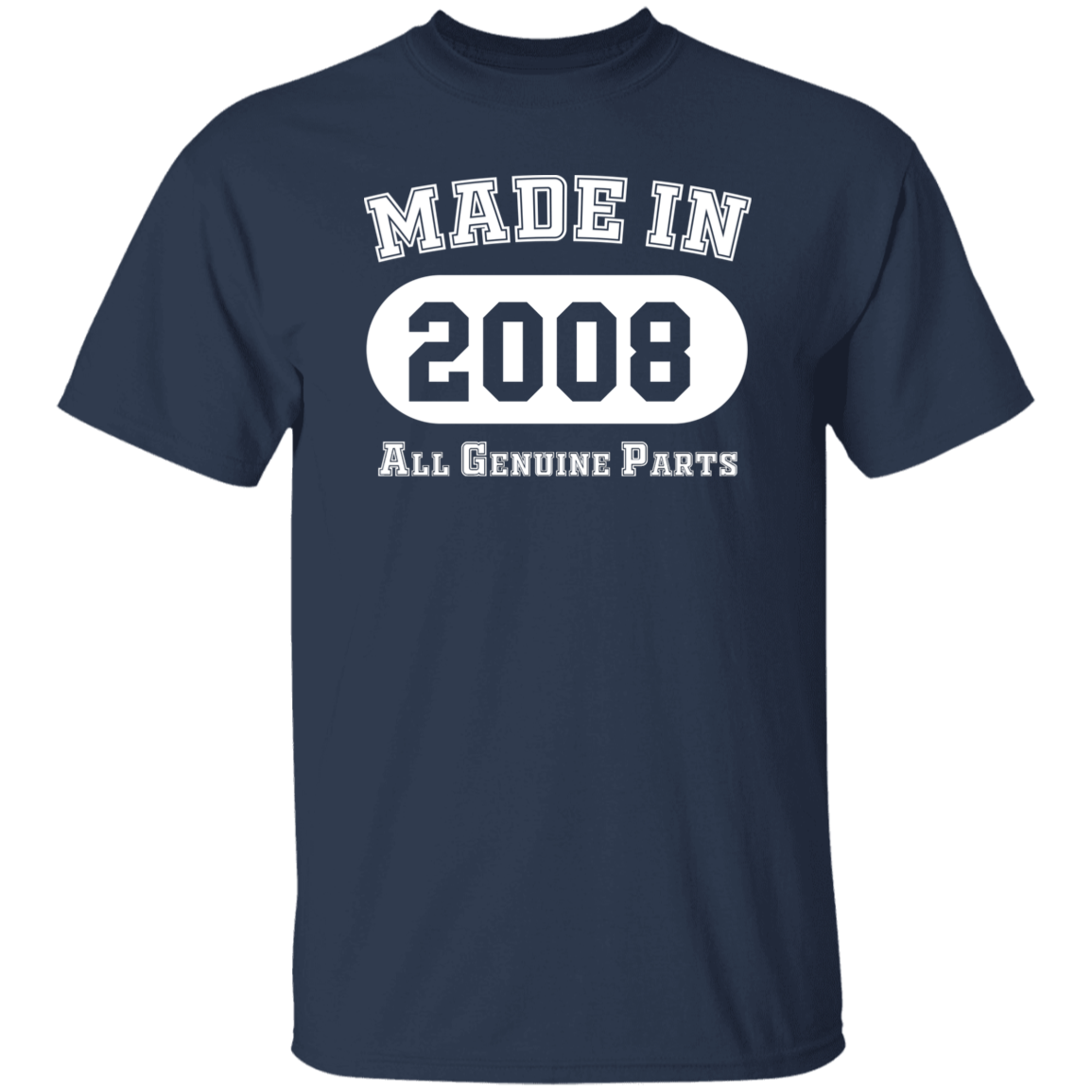 Made In 2008 All Genuine Parts - T Shirt