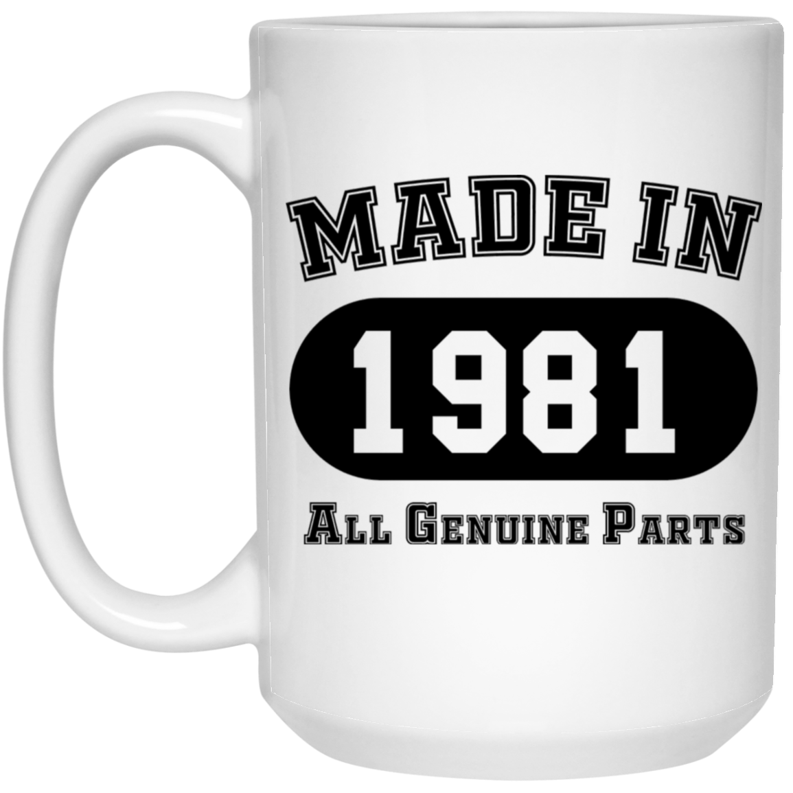 Made In 1981 All Genuine Parts  - Mugs