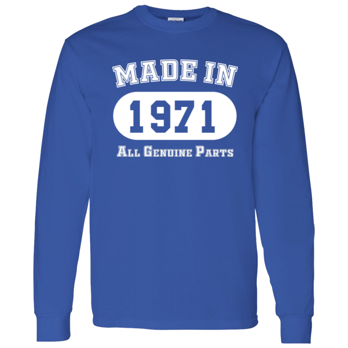 Made In 1971 All Genuine Parts - Long Sleeve Tee