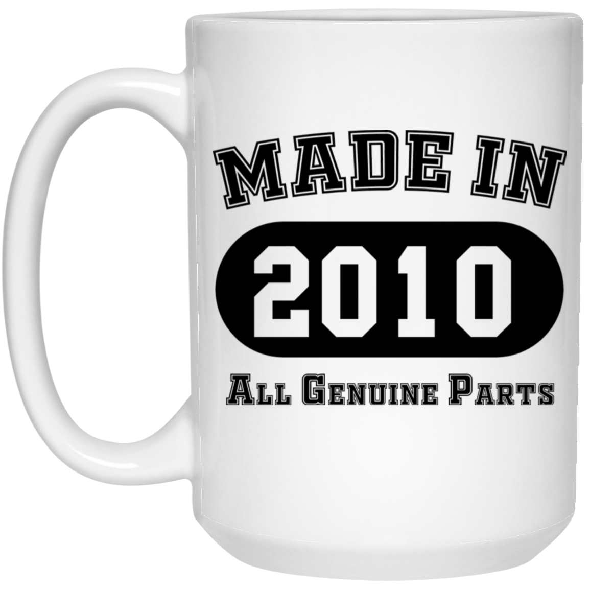 Made In 2010 All Genuine Parts  - Mugs