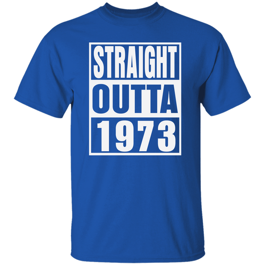 Straight Outta 1973 - T Shirt