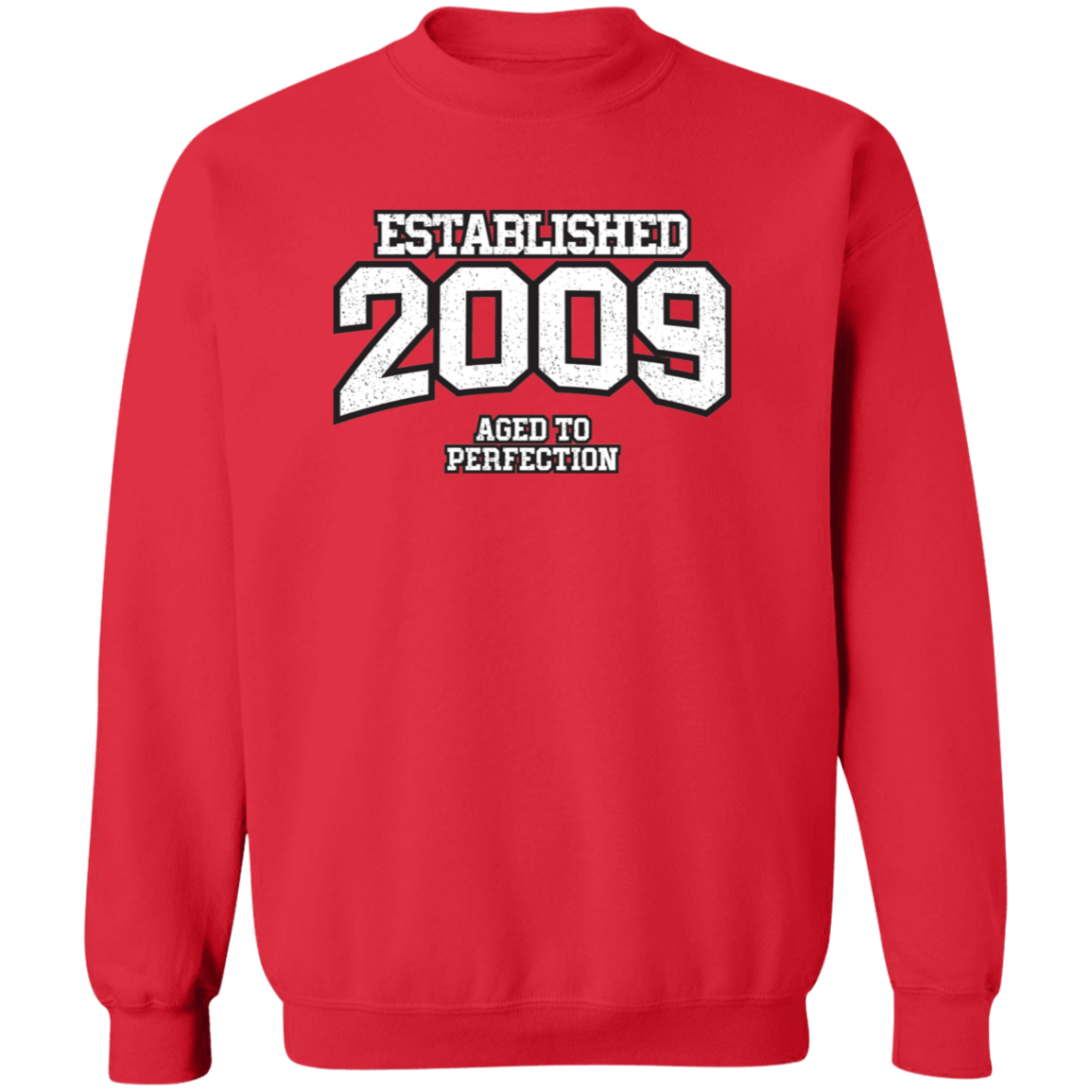 Established 2009 Aged To Perfection - Sweatshirt