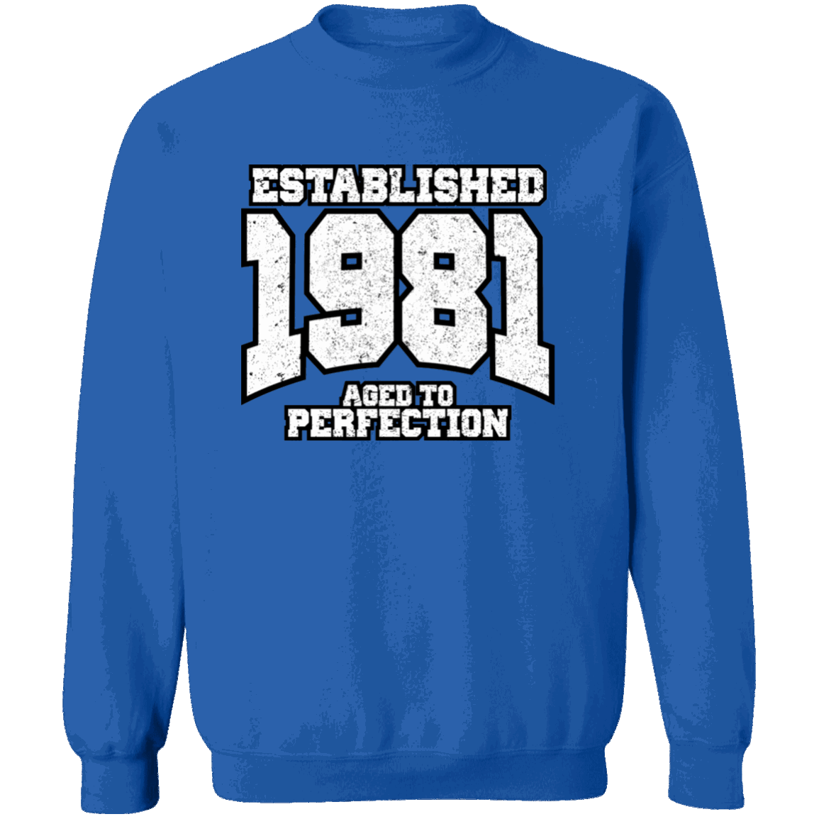 Established 1981 Aged To Perfection - Sweatshirt