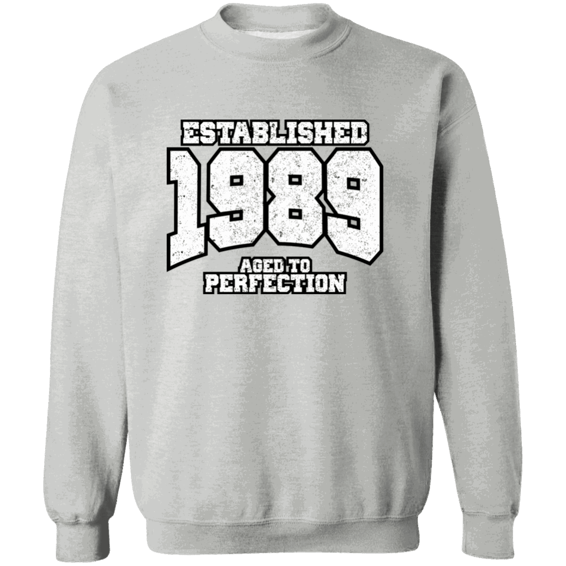 Established 1989 Aged To Perfection - Sweatshirt