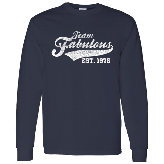 Team Fabulous Est. 1978 - Long Sleeve Tee