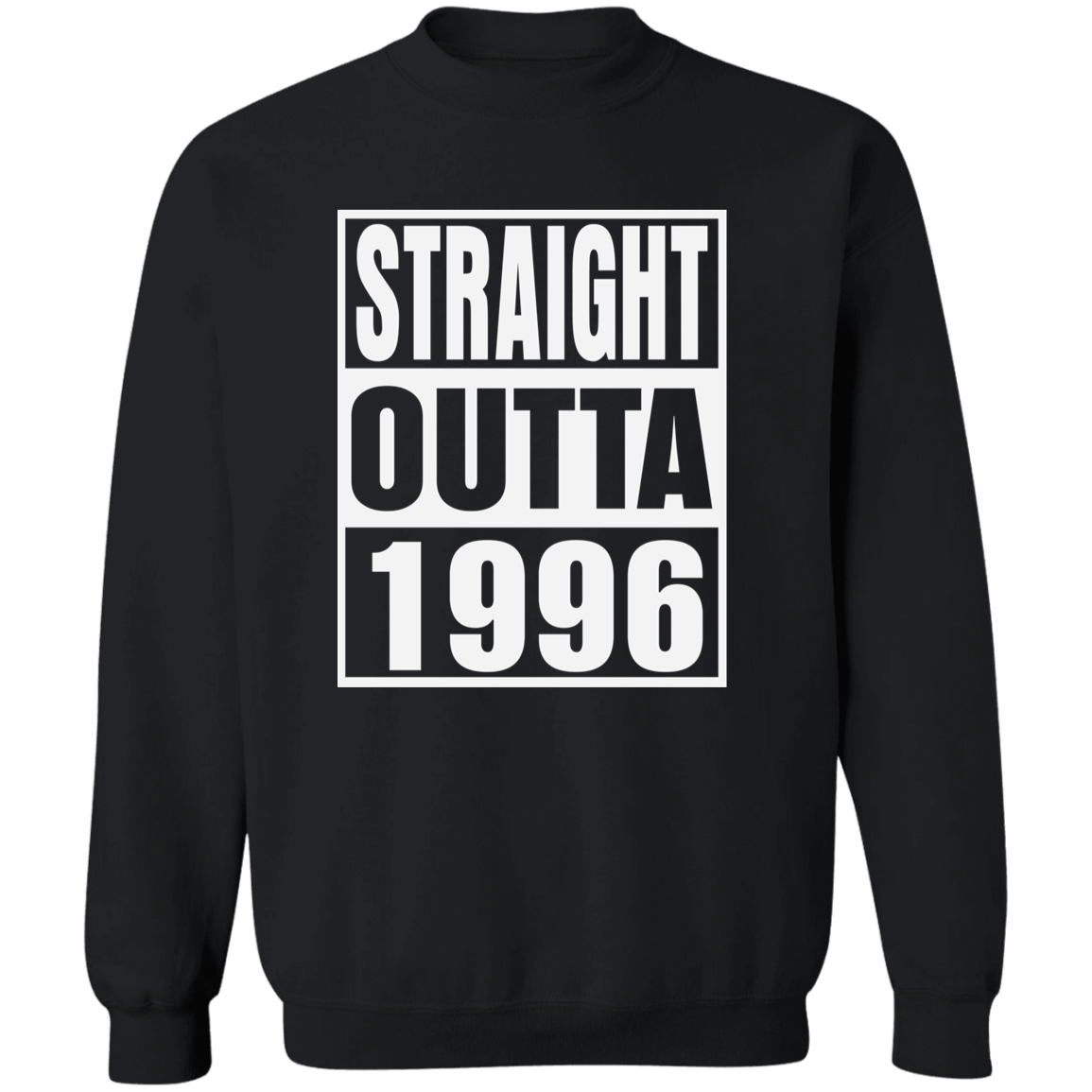 Straight Outta 1996 - Sweatshirt