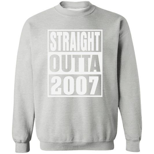 Straight Outta 2007 - Sweatshirt