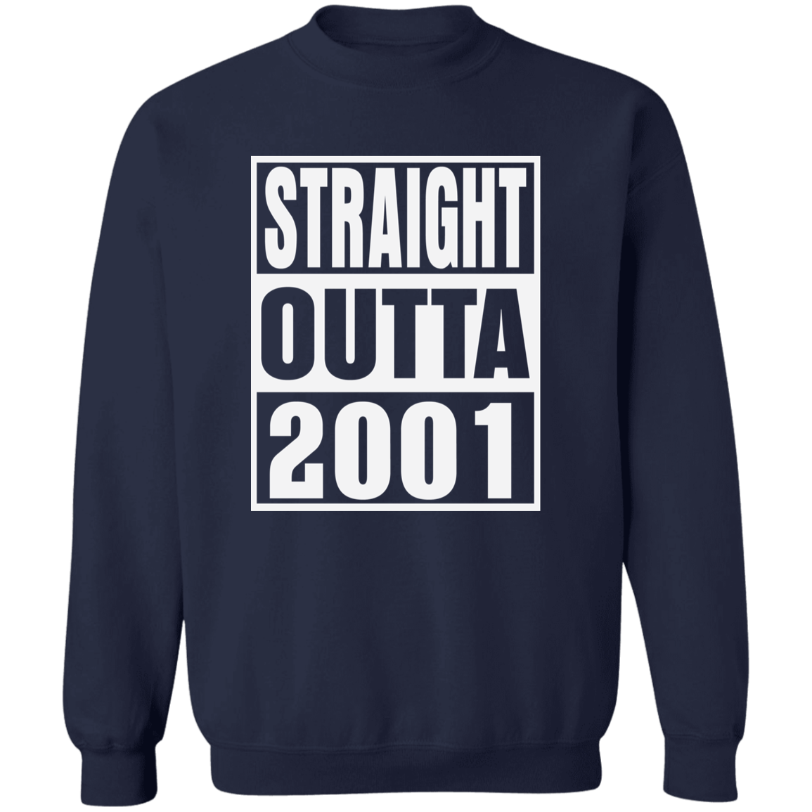 Straight Outta 2001 - Sweatshirt