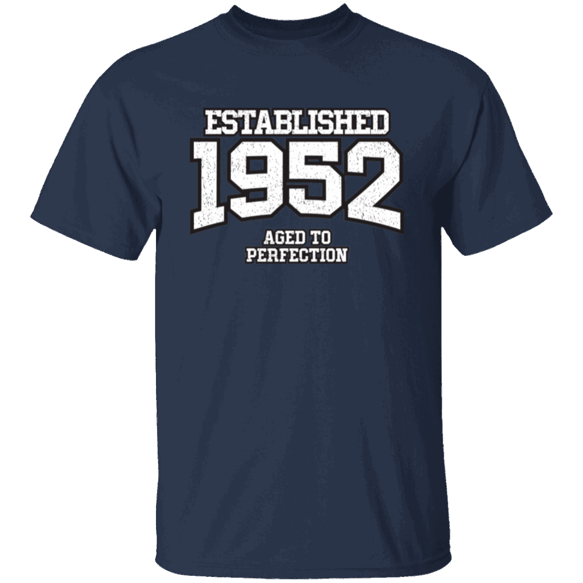 Established 1952 Aged To Perfection - T Shirt