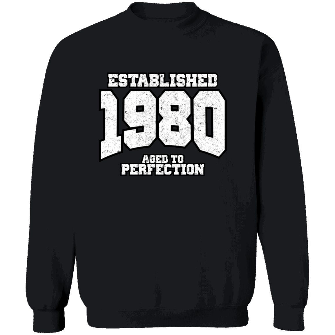 Established 1980 Aged To Perfection - Sweatshirt