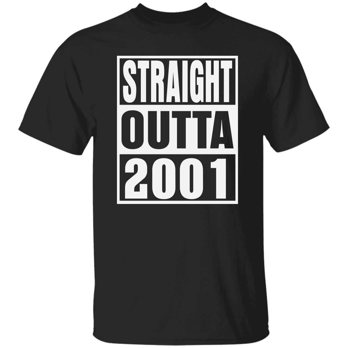 Straight Outta 2001 - T Shirt