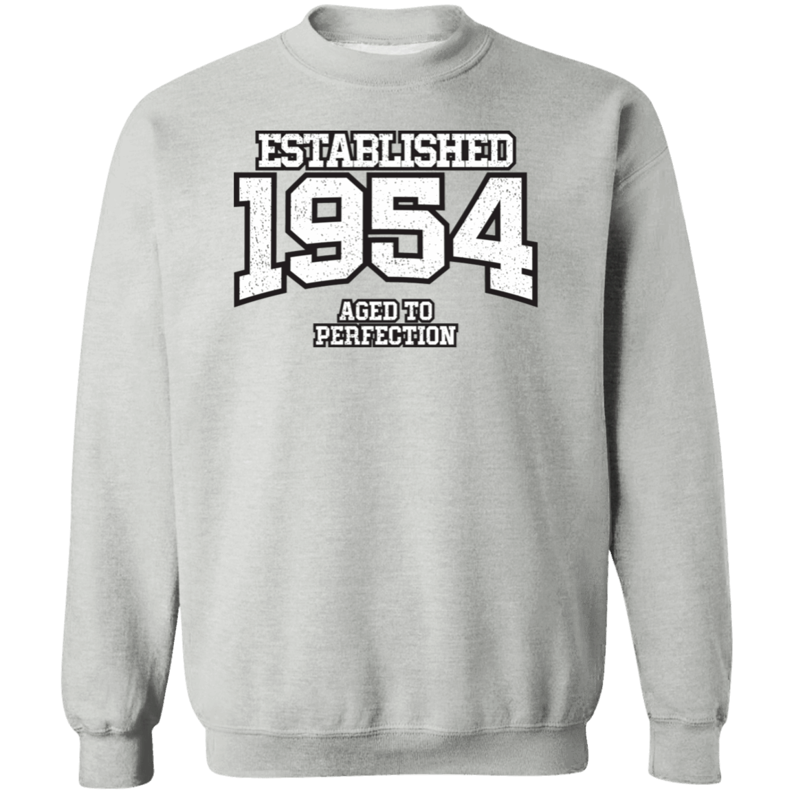 Established 1954 Aged To Perfection - Sweatshirt