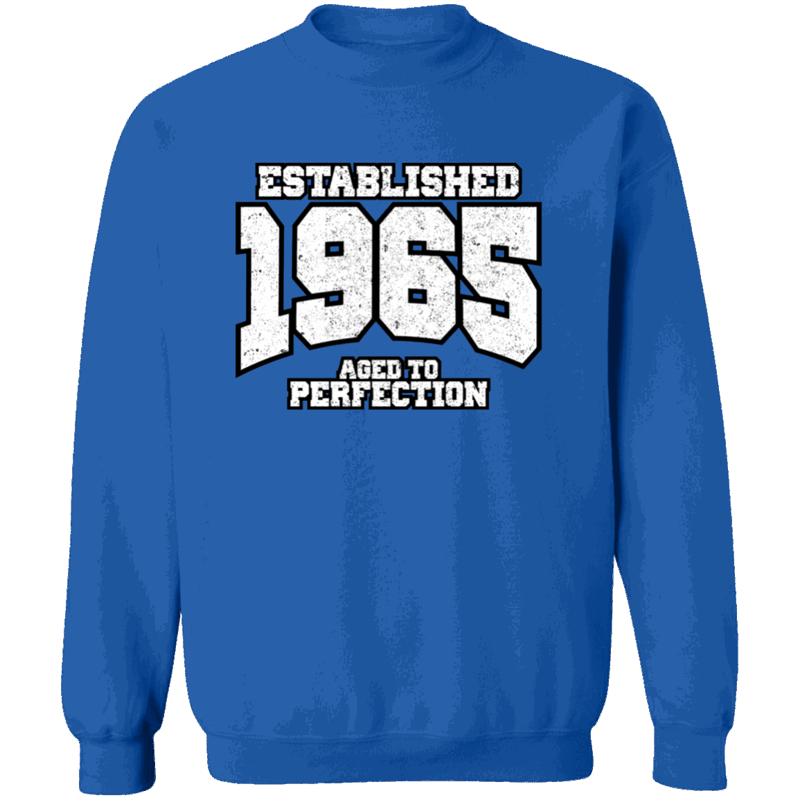 Established 1965 Aged To Perfection - Sweatshirt