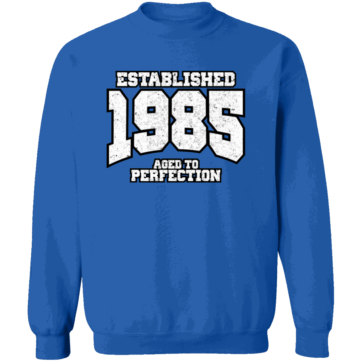 Established 1985 Aged To Perfection - Sweatshirt