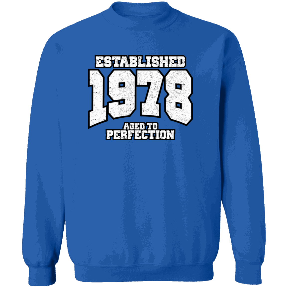 Established 1978 Aged To Perfection - Sweatshirt