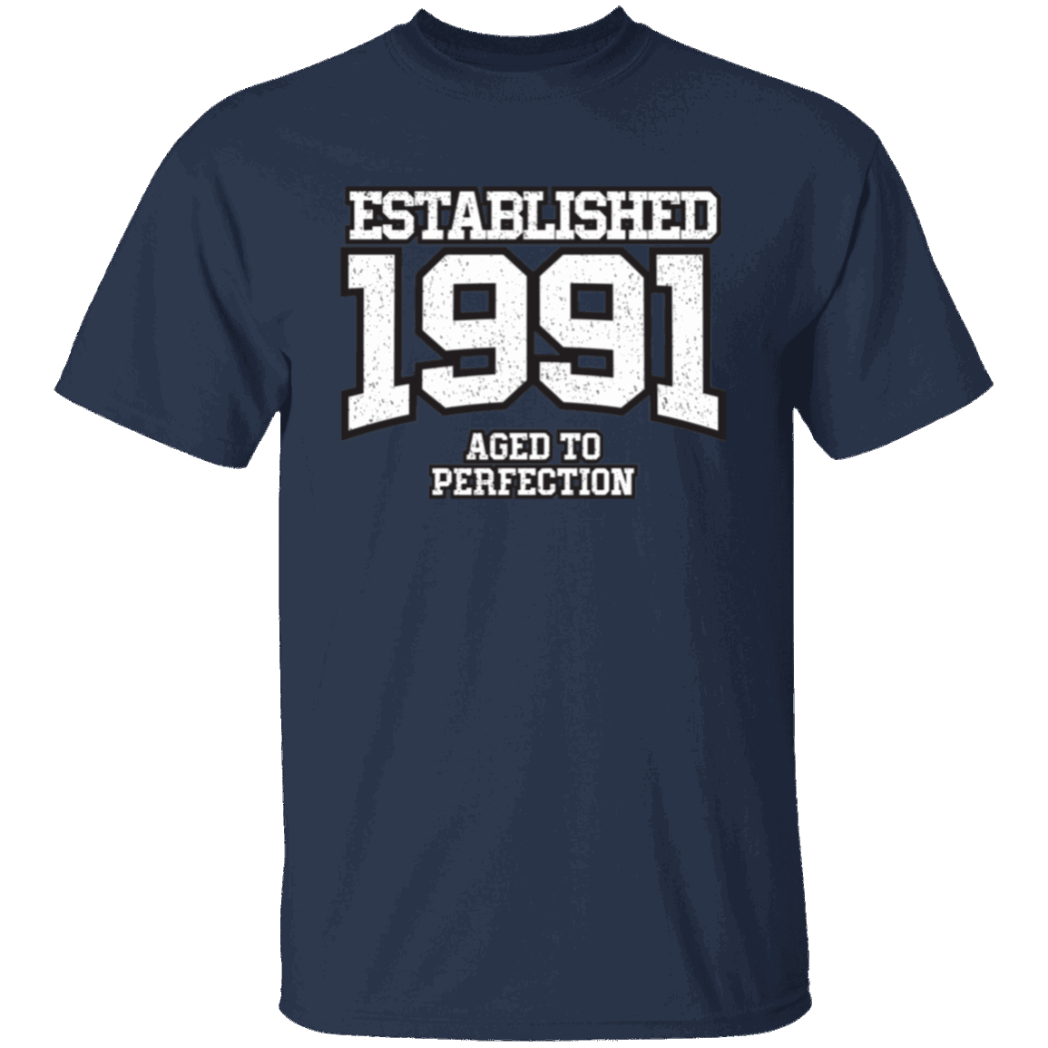 Established 1991 Aged To Perfection - T Shirt