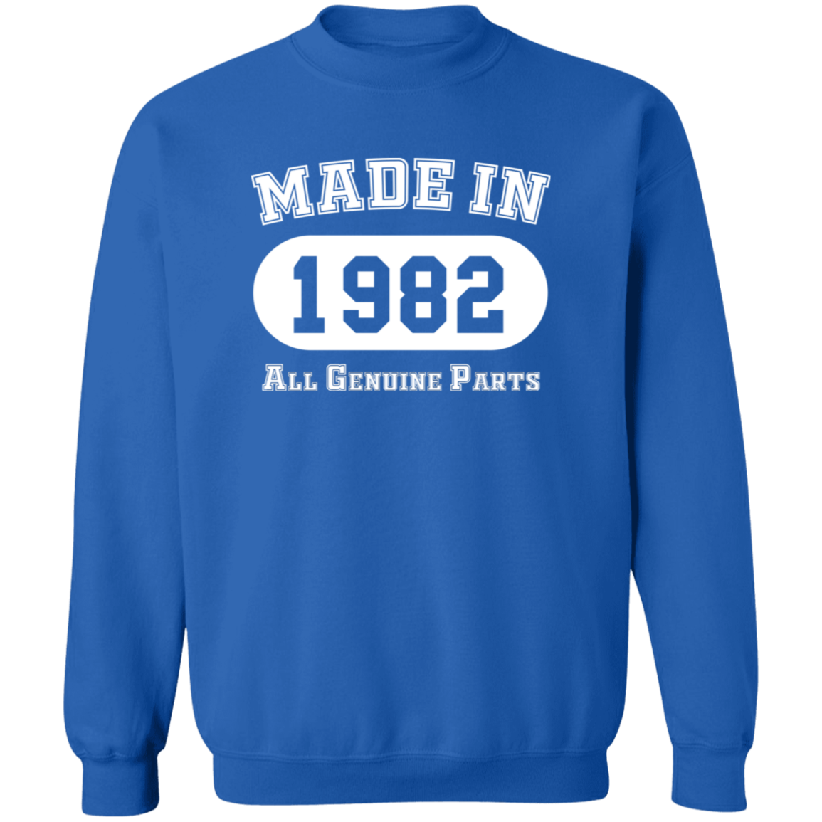 Made In 1982 All Genuine Parts - Sweatshirt