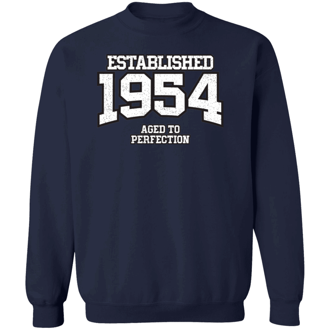 Established 1954 Aged To Perfection - Sweatshirt