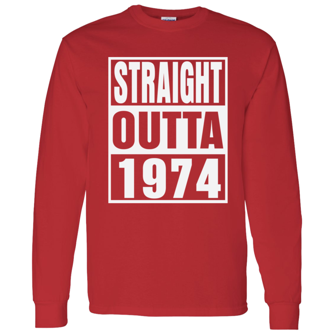 Straight Outta 1974 - Long Sleeve Tee