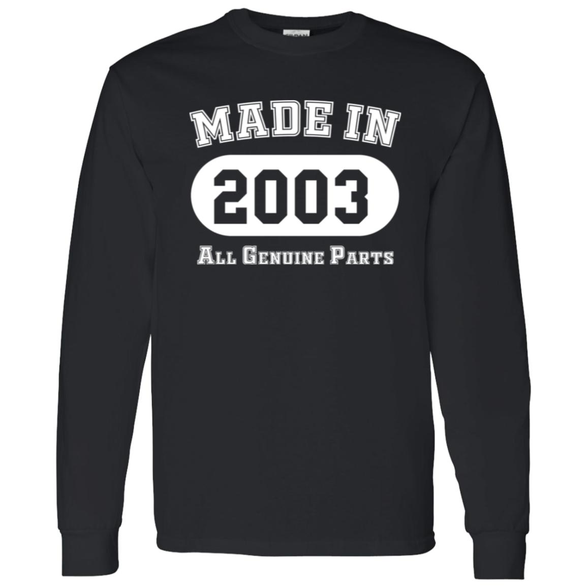 Made In 2003 All Genuine Parts - Long Sleeve Tee