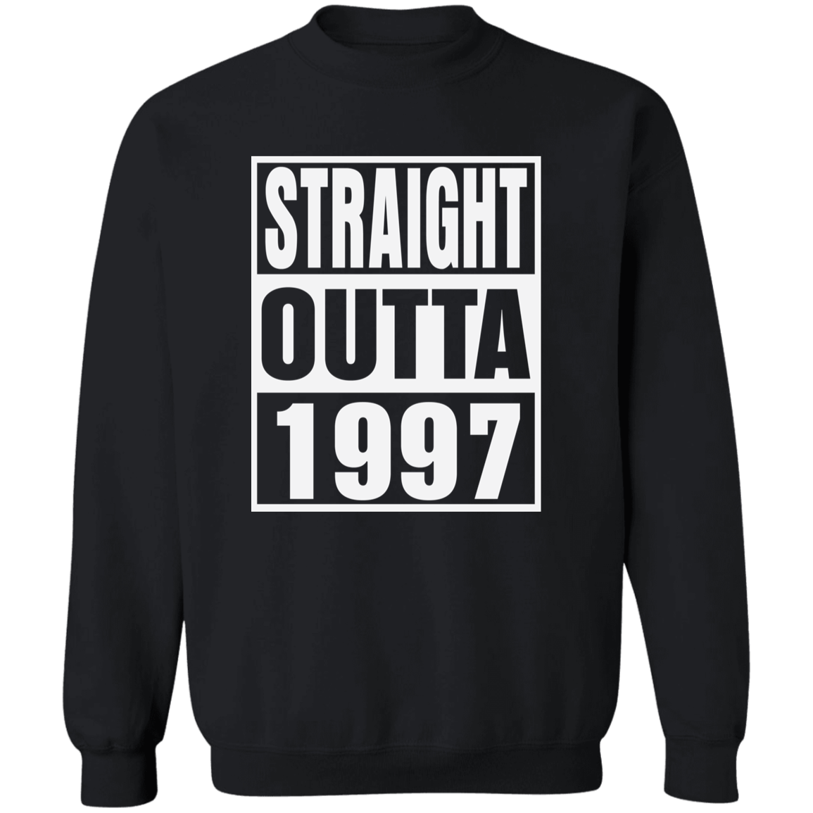 Straight Outta 1997 - Sweatshirt