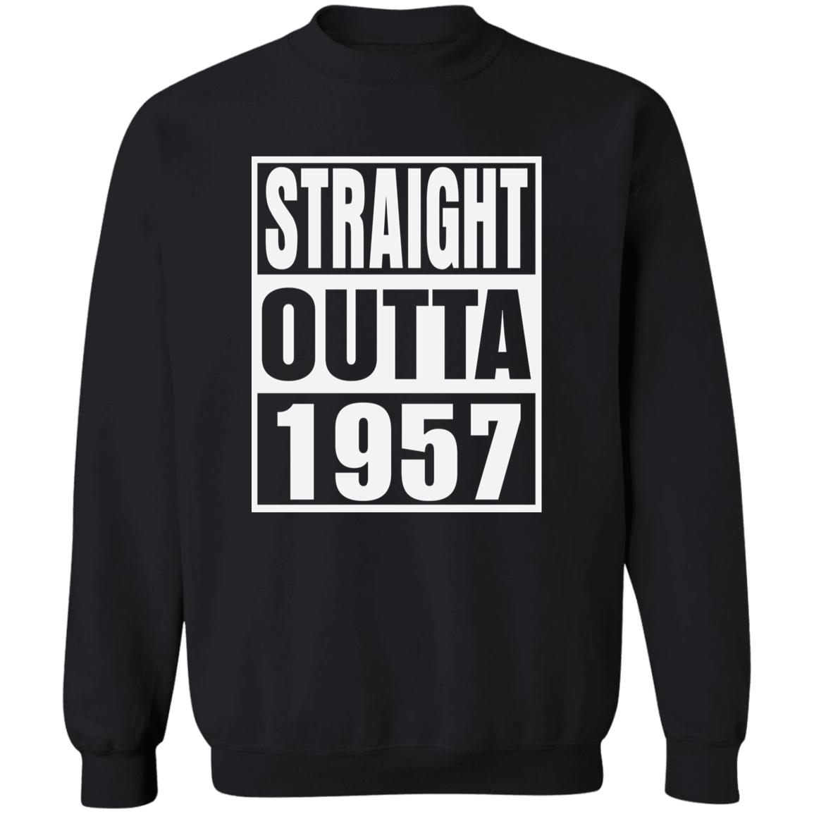 Straight Outta 1957 - Sweatshirt