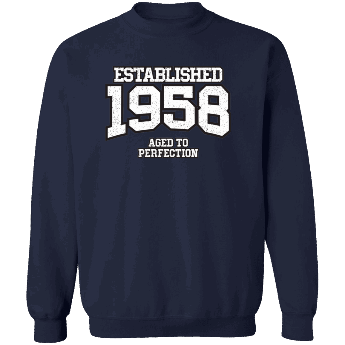 Established 1958 Aged To Perfection - Sweatshirt