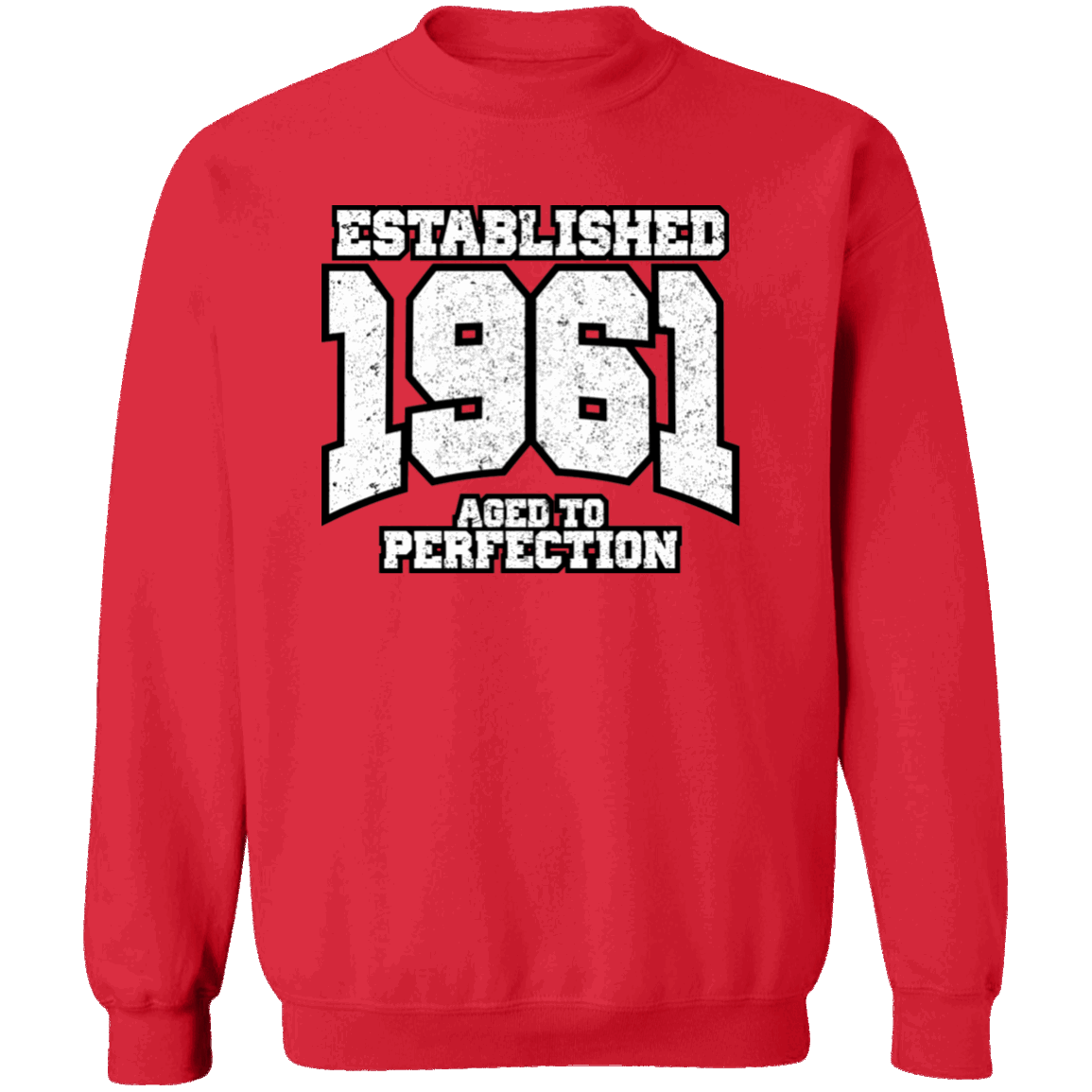 Established 1961 Aged To Perfection - Sweatshirt