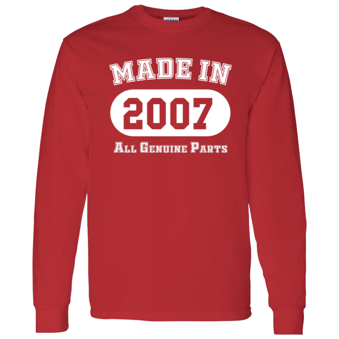 Made In 2007 All Genuine Parts - Long Sleeve Tee