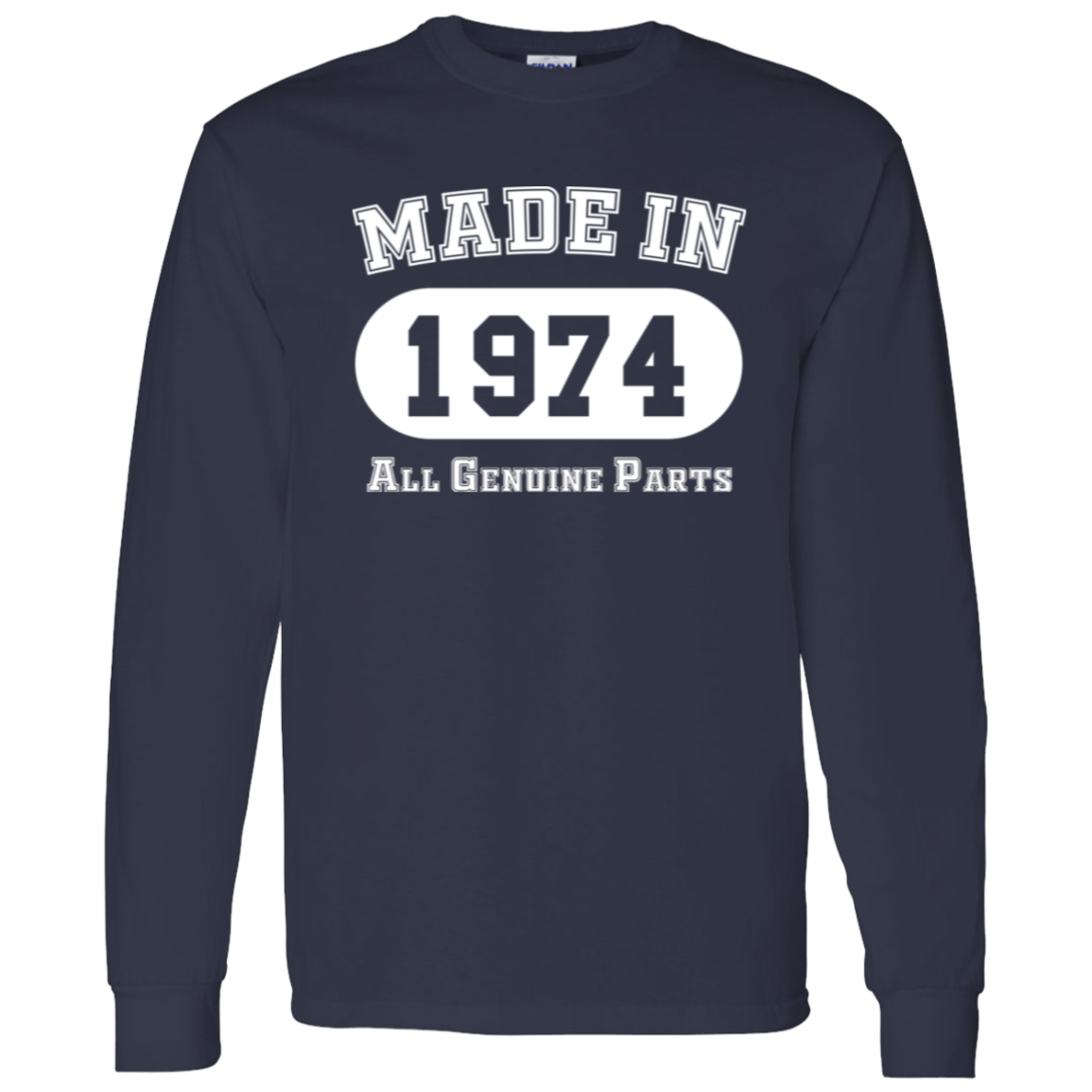 Made In 1974 All Genuine Parts - Long Sleeve Tee