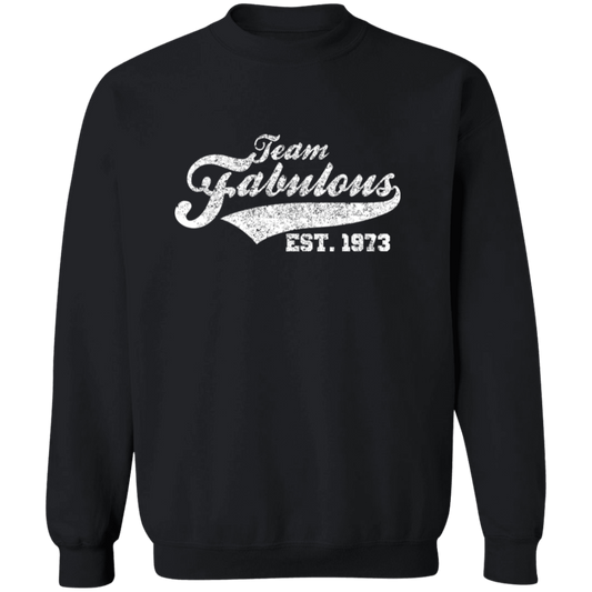 Team Fabulous Est. 1973 - Sweatshirt